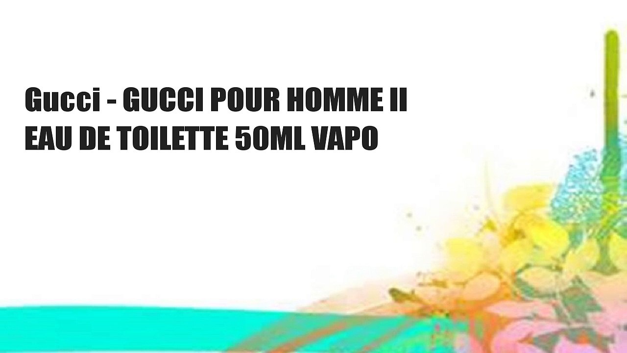 Gucci - GUCCI POUR HOMME II EAU DE TOILETTE 50ML VAPO