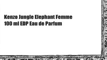 Kenzo Jungle Elephant Femme 100 ml EDP Eau de Parfum