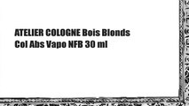 ATELIER COLOGNE Bois Blonds Col Abs Vapo NFB 30 ml