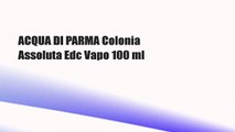 ACQUA DI PARMA Colonia Assoluta Edc Vapo 100 ml