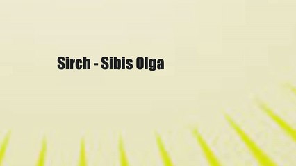 Sirch - Sibis Olga