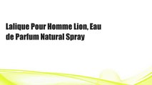Lalique Pour Homme Lion, Eau de Parfum Natural Spray