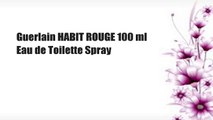 Guerlain HABIT ROUGE 100 ml Eau de Toilette Spray