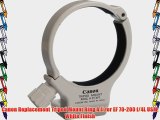 Canon Replacement Tripod Mount Ring A II for EF 70-200 f/4L USM White Finish