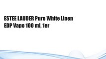 ESTEE LAUDER Pure White Linen EDP Vapo 100 ml, 1er