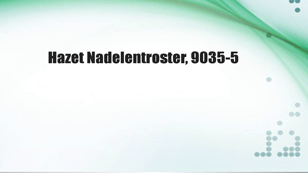 Hazet Nadelentroster, 9035-5
