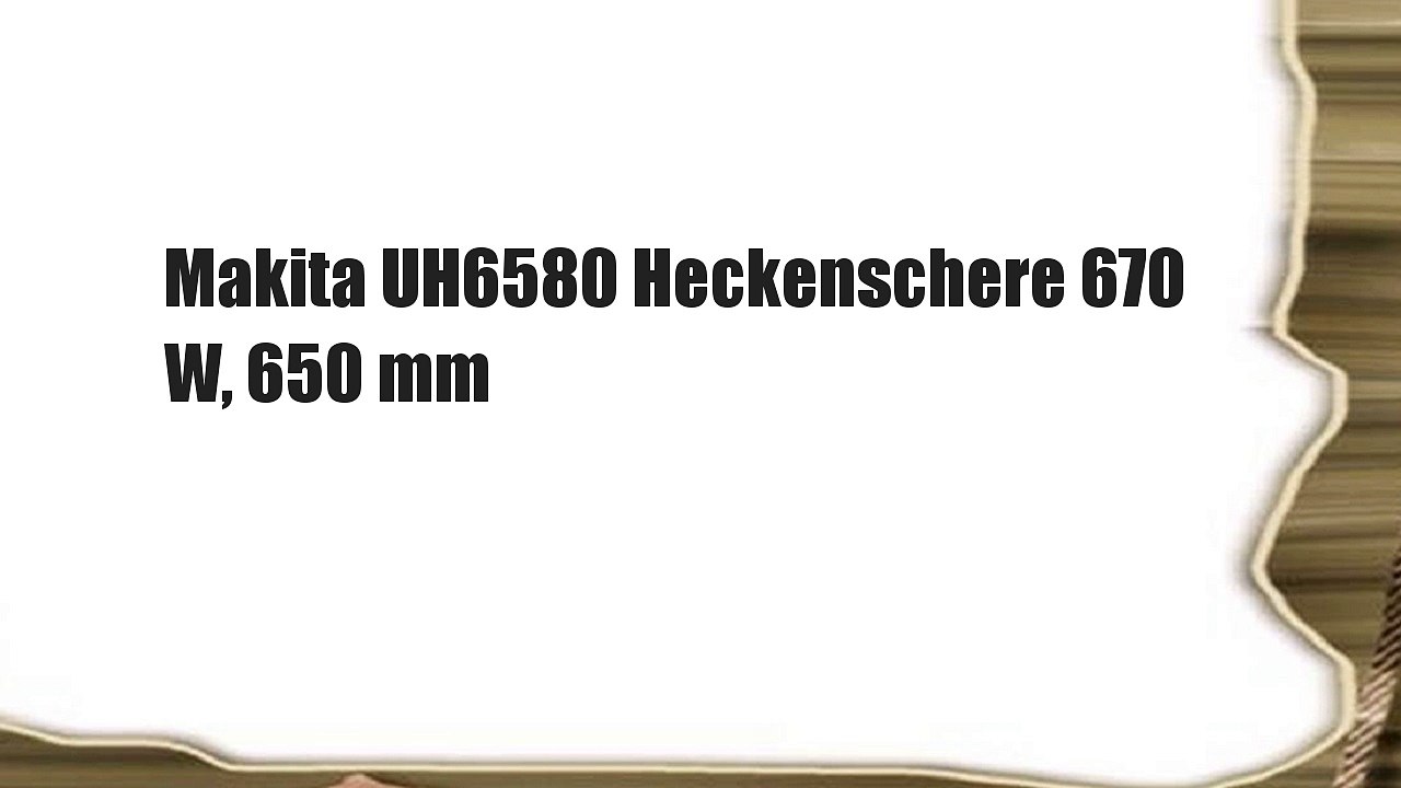 Makita UH6580 Heckenschere 670 W, 650 mm