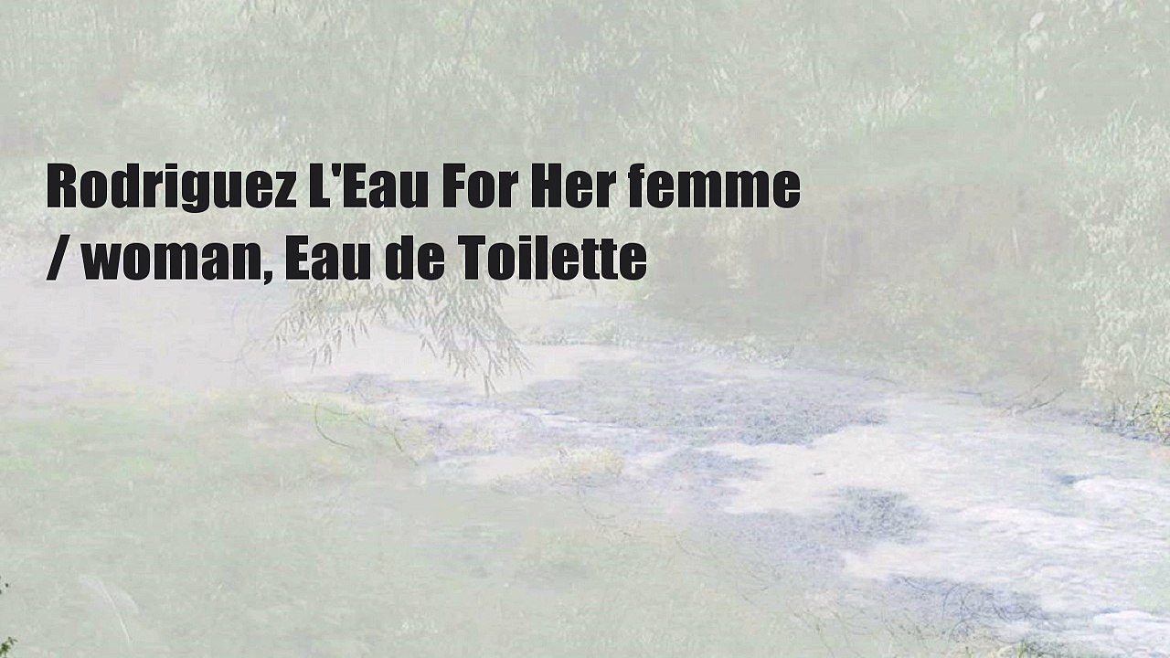 Rodriguez L'Eau For Her femme / woman, Eau de Toilette