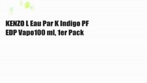 KENZO L Eau Par K Indigo PF EDP Vapo100 ml, 1er Pack