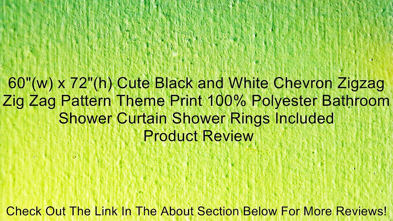 60"(w) x 72"(h) Cute Black and White Chevron Zigzag Zig Zag Pattern Theme Print 100% Polyester Bathroom Shower Curtain Shower Rings Included Review