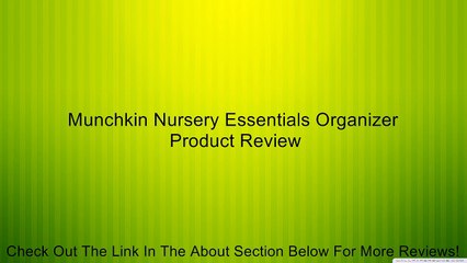 Munchkin Nursery Essentials Organizer Review