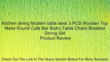 Kitchen dining Modern table desk 3 PCS Wooden Top Metal Round Cafe Bar Bistro Table Chairs Breafast Dining Set Review