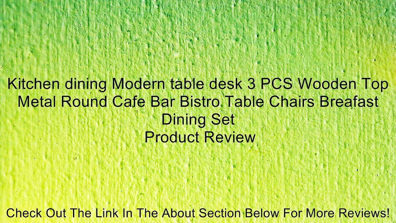 Kitchen dining Modern table desk 3 PCS Wooden Top Metal Round Cafe Bar Bistro Table Chairs Breafast Dining Set Review