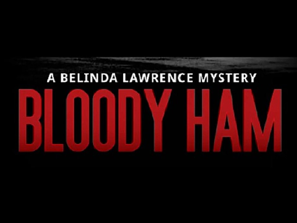 BLOODY HAM