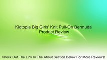 Kidtopia Big Girls' Knit Pull-On Bermuda Review