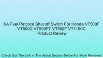 XA Fuel Petcock Shut off Switch For Honda VF500F VT500C VT500FT VT500F VT1100C Review