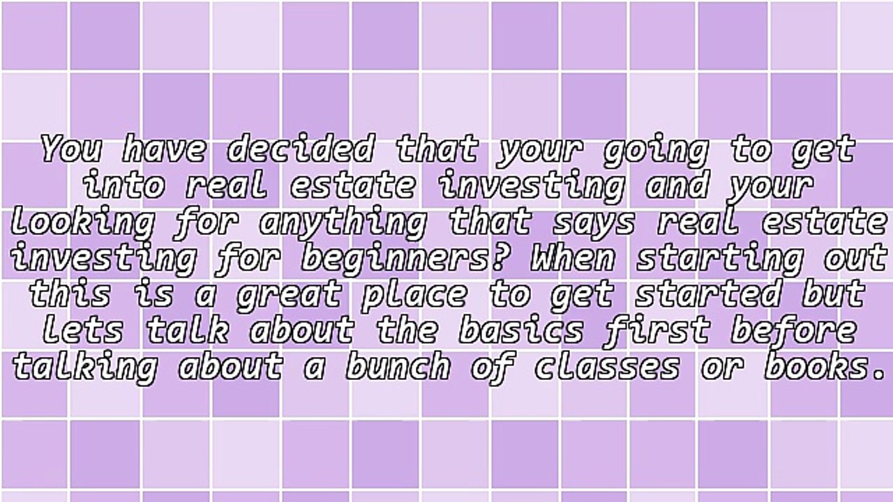 Real Estate Investing For Beginners - Getting Started