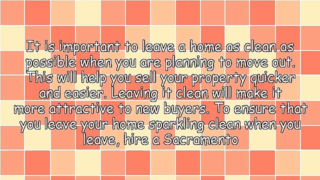 How Sacramento Residential Cleaning Company Provides Move Out Cleaning Services