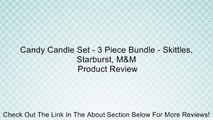 Candy Candle Set - 3 Piece Bundle - Skittles, Starburst, M&M Review
