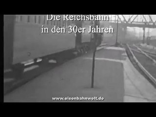 Die Reichsbahn in den 30er Jahren