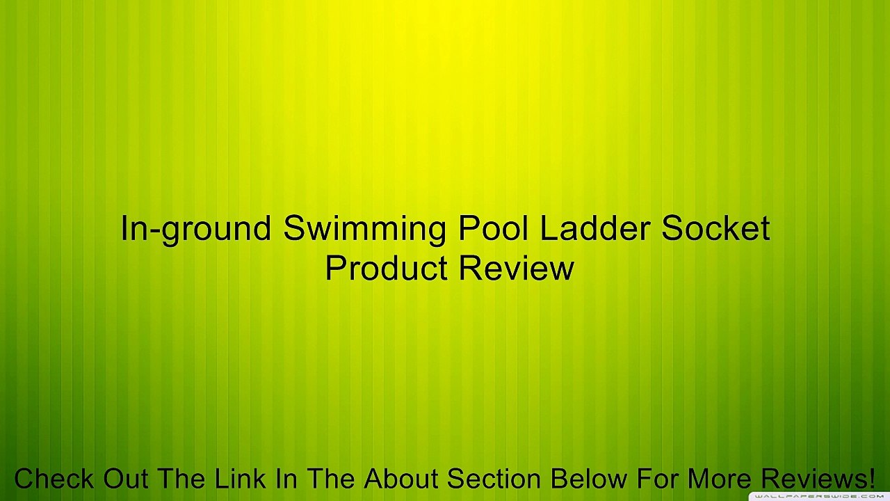 In-ground Swimming Pool Ladder Socket Review