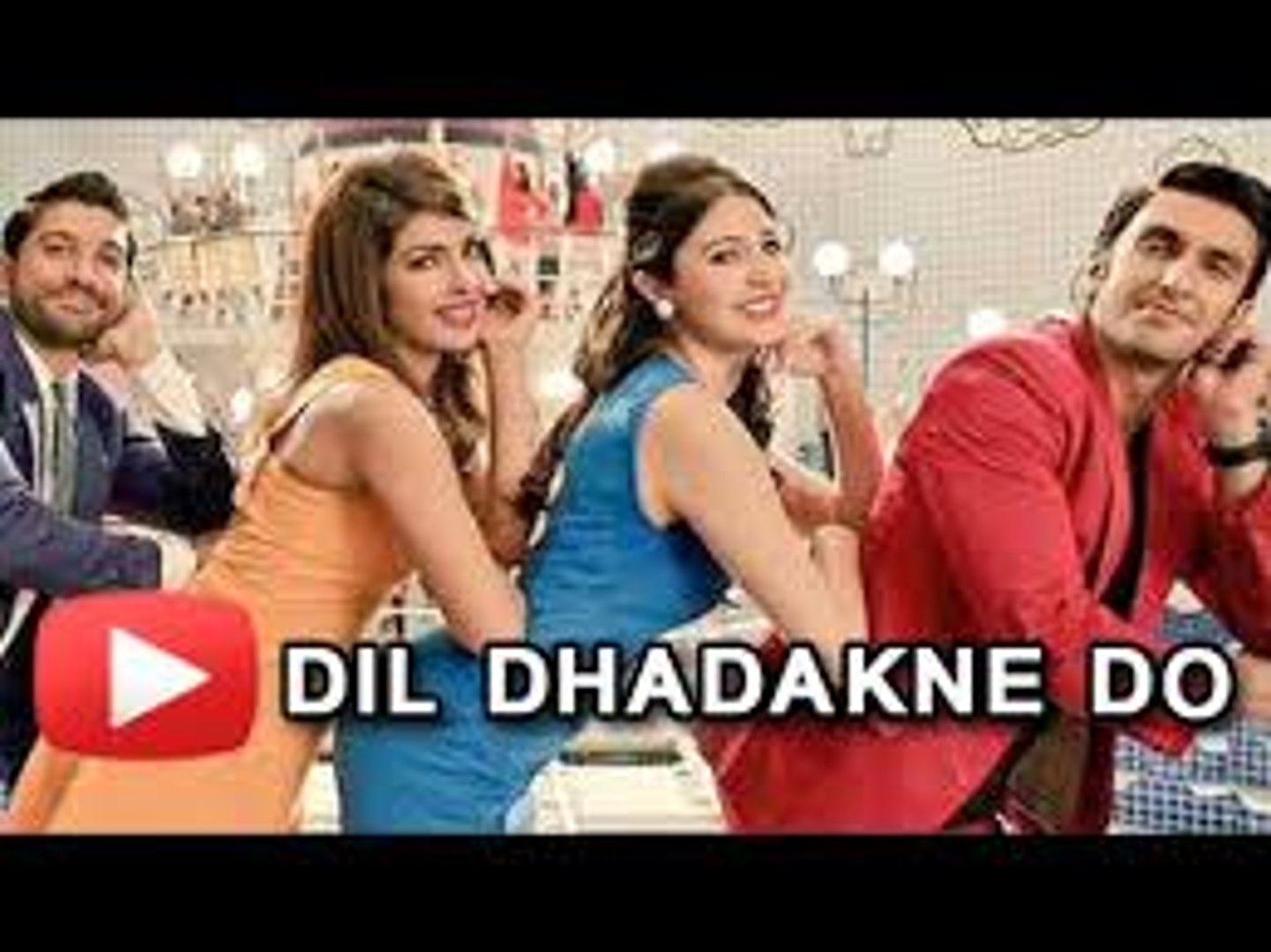 Dil Dhadakne Do - Title Song (Video) - Singers- Priyanka Chopra, Farhan Akhtar - MUSIC CHOICE(MC)