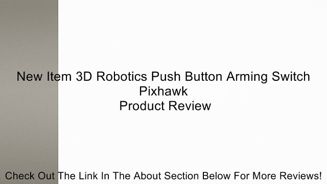 New Item 3D Robotics Push Button Arming Switch Pixhawk Review