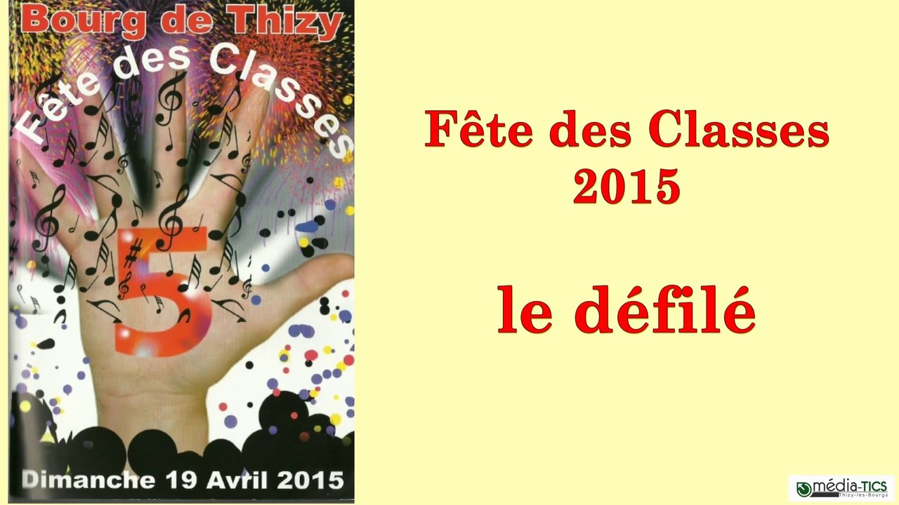 2015-FETE DES CLASSES Bourg de Thizy DEFILE