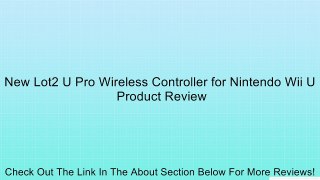 New Lot2 U Pro Wireless Controller for Nintendo Wii U Review