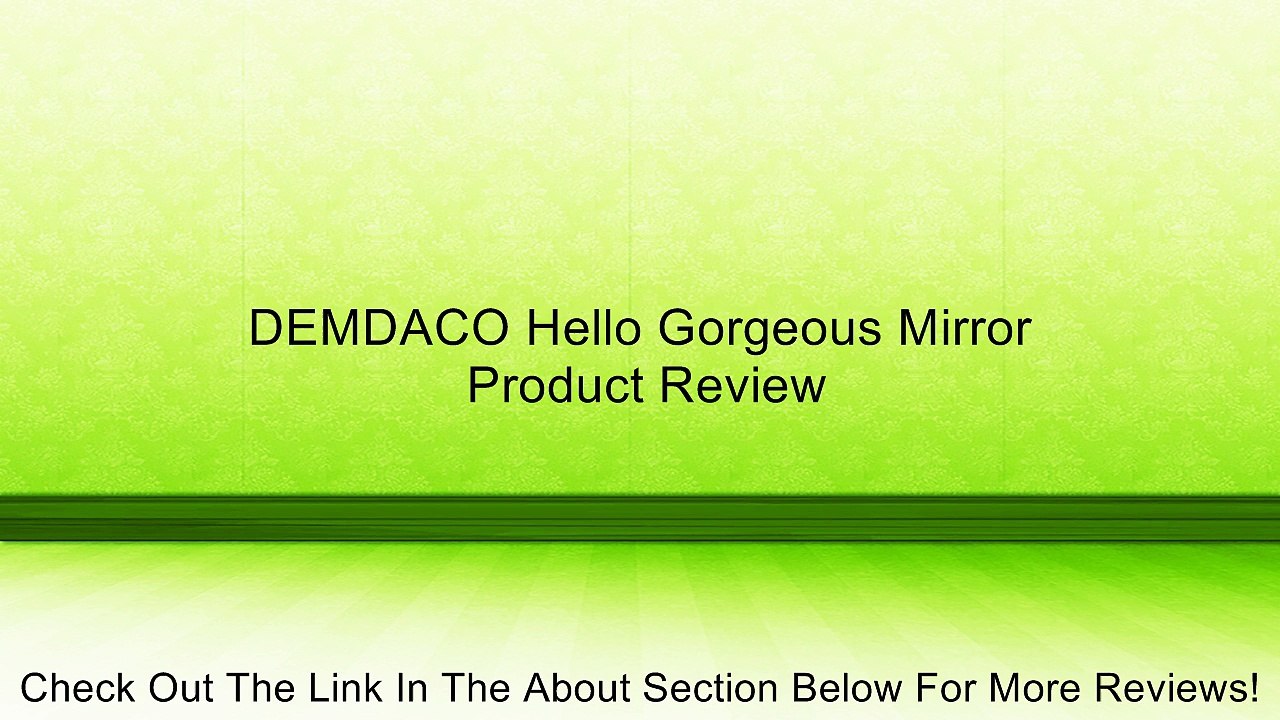 DEMDACO Hello Gorgeous Mirror Review