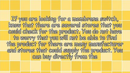 Tips In Finding A Quality Membrane Switch