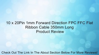 10 x 20Pin 1mm Forward Direction FPC FFC Flat Ribbon Cable 350mm Long Review