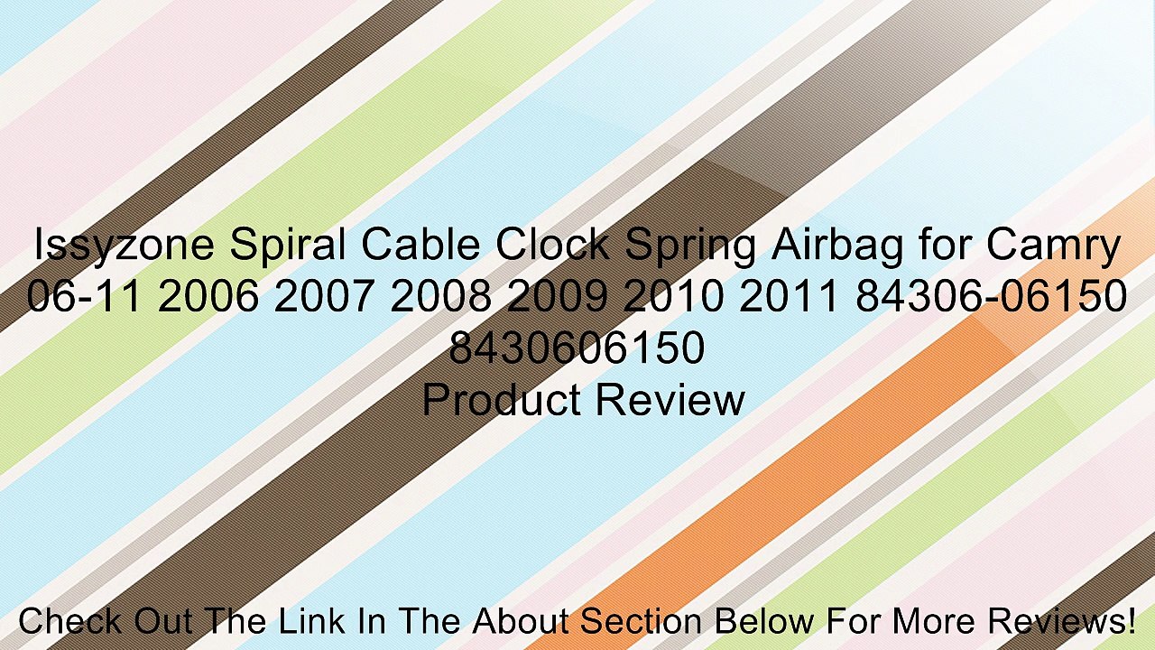 Issyzone Spiral Cable Clock Spring Airbag for Camry 06-11 2006 2007 2008 2009 2010 2011 84306-06150 8430606150 Review
