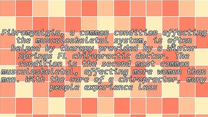 Fibromyalgia Relief Through Chiropractic Care In Winter Springs FL