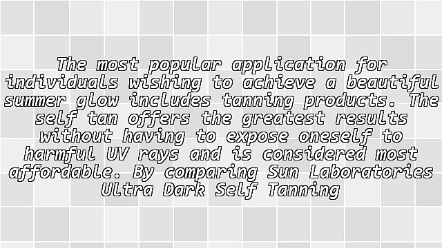 Top Guide To Sun Laboratories Ultra Dark Self Tanning Lotion Reviews