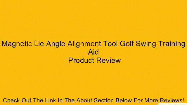 Magnetic Lie Angle Alignment Tool Golf Swing Aid Review - Dailymotion