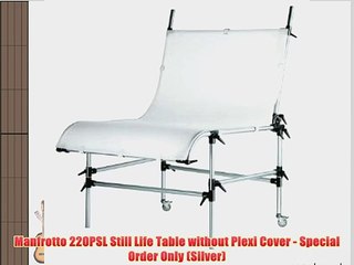 Manfrotto 220PSL Still Life Table without Plexi Cover - Special Order Only (Silver)