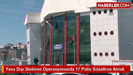 Van Merkezli Operasyonda 17 Polis Gözaltına Alındı