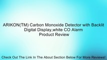 ARIKON(TM) Carbon Monoxide Detector with Backlit Digital Display,white CO Alarm Review