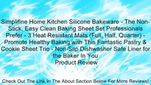 Simplifine Home Kitchen Silicone Bakeware - The Non-Stick, Easy Clean Baking Sheet Set Professionals Prefer - 3 Heat Resistant Mats (Full, Half, Quarter) - Promote Healthy Baking with This Fantastic Pastry & Cookie Sheet Trio - Non-Slip Dishwasher Safe Li