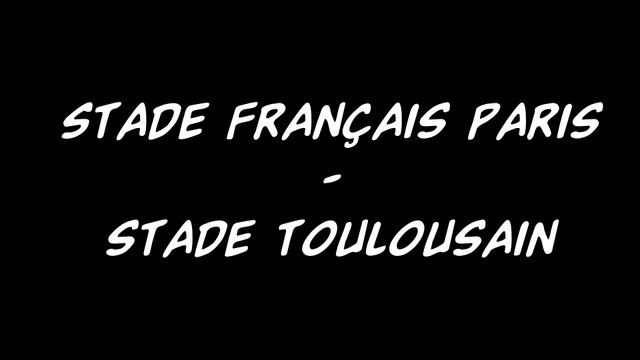 Review - Stade Français Paris vs Stade Toulousain (Looking For Rugby)