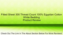 Fitted Sheet 300 Thread Count 100% Egyptian Cotton White Bedding Review