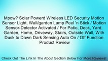 Mpow? Solar Powerd Wireless LED Security Motion Sensor Light, Wall/garden Lamp Peel 'n Stick / Motion Sensor-Detector Activated / For Patio, Deck, Yard, Garden, Home, Driveway, Stairs, Outside Wall, With Dusk to Dawn Dark Sensing Auto On / Off Function Re