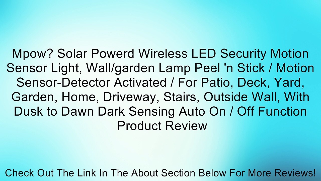Mpow? Solar Powerd Wireless LED Security Motion Sensor Light, Wall/garden Lamp Peel 'n Stick / Motion Sensor-Detector Activated / For Patio, Deck, Yard, Garden, Home, Driveway, Stairs, Outside Wall, With Dusk to Dawn Dark Sensing Auto On / Off Function Re