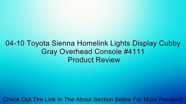 04-10 Toyota Sienna Homelink Lights Display Cubby Gray Overhead Console #4111 Review
