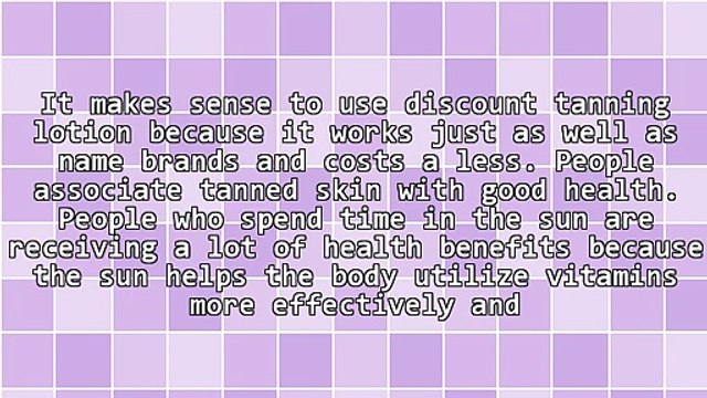 Discount Tanning Lotion For Their Great Tans