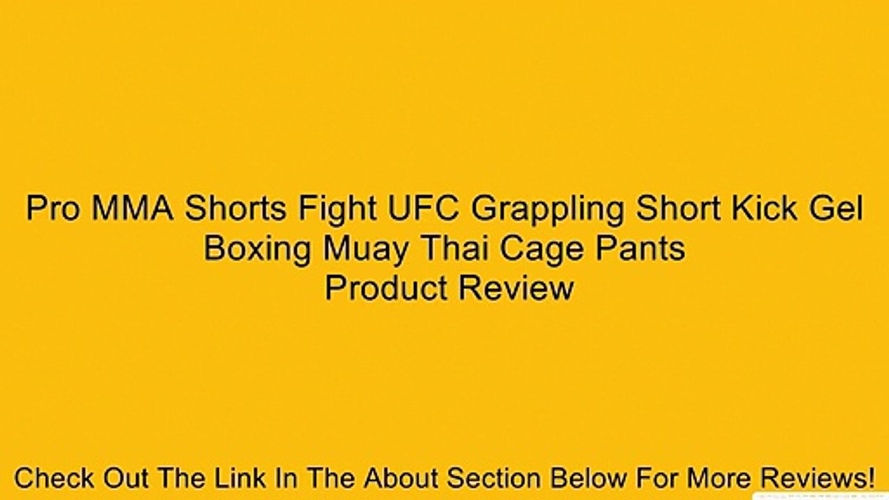 Pro MMA Shorts Fight UFC Grappling Short Kick Gel Boxing Muay Thai Cage Pants Review