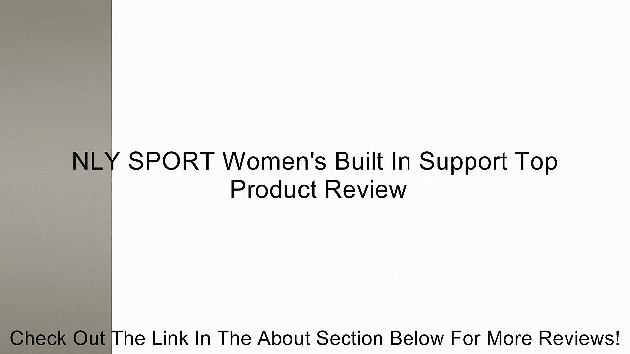 NLY SPORT Women's Built In Support Top Review
