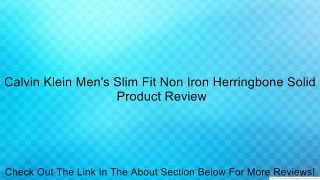 Calvin Klein Men's Slim Fit Non Iron Herringbone Solid Review