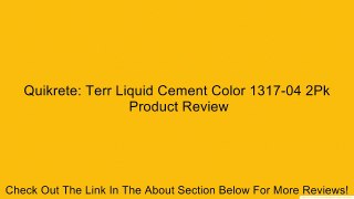 Quikrete: Terr Liquid Cement Color 1317-04 2Pk Review